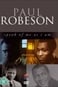 Paul Robeson: Speak of Me as I Am