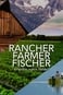 Rancher, Farmer, Fischer – Amerikas wahre Helden