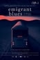 Emigrant Blues: a road movie in 2 ½ chapters