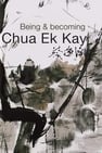 Being and Becoming Chua Ek Kay