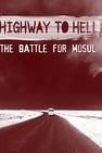 Highway to Hell: The Battle of Mosul