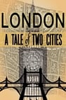 London: A Tale of Two Cities