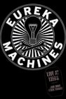 Eureka Machines: Live at Leeds (And Some Other Things)