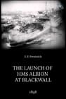 The Launch of HMS Albion at Blackwall
