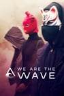 We Are the Wave
