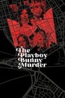 The Playboy Bunny Murder