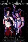 Gothic Belly Dance - The Darker Side of Fusion