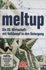 Meltup: The Beginning Of US Currency Crisis And Hyperinflation
