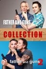 Father and Guns Collection