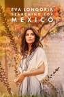 Eva Longoria voyage culinaire au Mexique