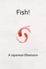 Fish! A Japanese Obsession