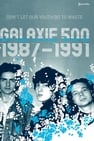 Galaxie 500: Don't Let Our Youth Go to Waste