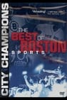 City of Champions: The Best of Boston Sports