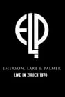 Emerson, Lake & Palmer: Live In Zurich 1970