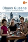 Chaos-Queens - Lügen, die von Herzen kommen