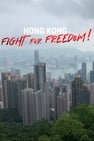 Hong Kong: Fight For Freedom!