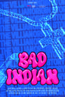 Bad Indian - the Villain Origin Story