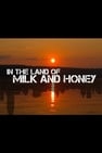 In The Land Of Milk And Honey