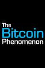 The Bitcoin Phenomenon