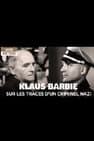 Klaus Barbie, sur les traces d'un criminel nazi