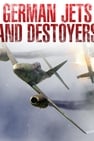 German Jets and Destroyers
