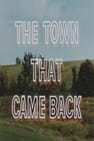 The Town That Came Back