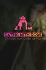 Dating with dogs, L'amour mon chien et moi