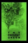 The Present Green