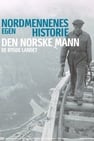Nordmennenes Egen Historie - Den Norske Mann