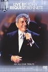 Tony Bennett: Live by Request - An All-Star Tribute