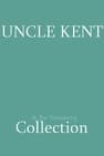 Uncle Kent Collection