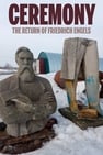 Ceremony: The Return of Friedrich Engels