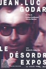 Jean-Luc Godard, Disorder Exposed