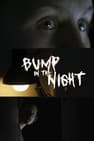 Bump In The Night