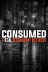 Consumed: The Real Restaurant Business