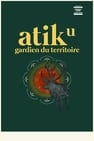 Atik, gardien du territoire