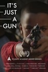 It's Just A Gun