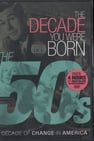 The Decade You Were Born: The 50s