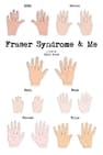 Fraser Syndrome & Me