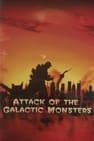 Attack of the Galactic Monsters