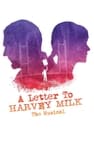A Letter to Harvey Milk the Musical