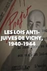 Les lois anti-juives de Vichy, 1940-1944