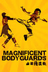 Magnicient body guards