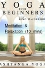 Yoga for Beginners : Ashtanga Yoga - Meditation & Relaxation