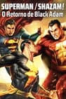 Superman e Shazam: O Retorno do Adão Negro