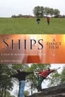 SHIPS - a dance film
