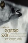 Seguridad Social – 30 Años De Seguridad Social... Por Siempre Jamás
