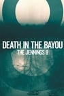 Death in the Bayou: The Jennings 8