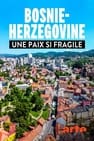 Bosnie-Herzégovine - Une paix si fragile