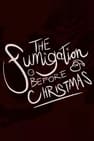The Fumigation Before Christmas
